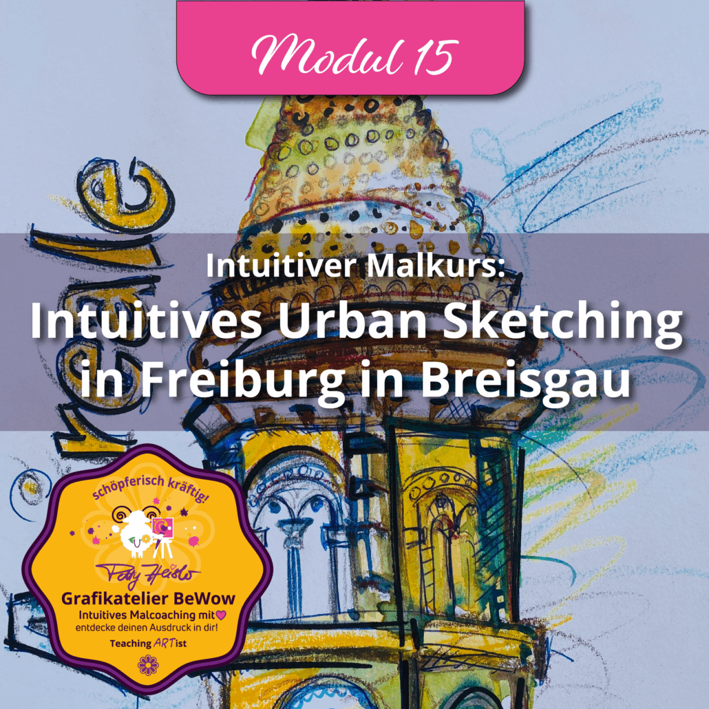 Modul 15 - Intuitives Urban Sketching, Freiburg im Breisgau